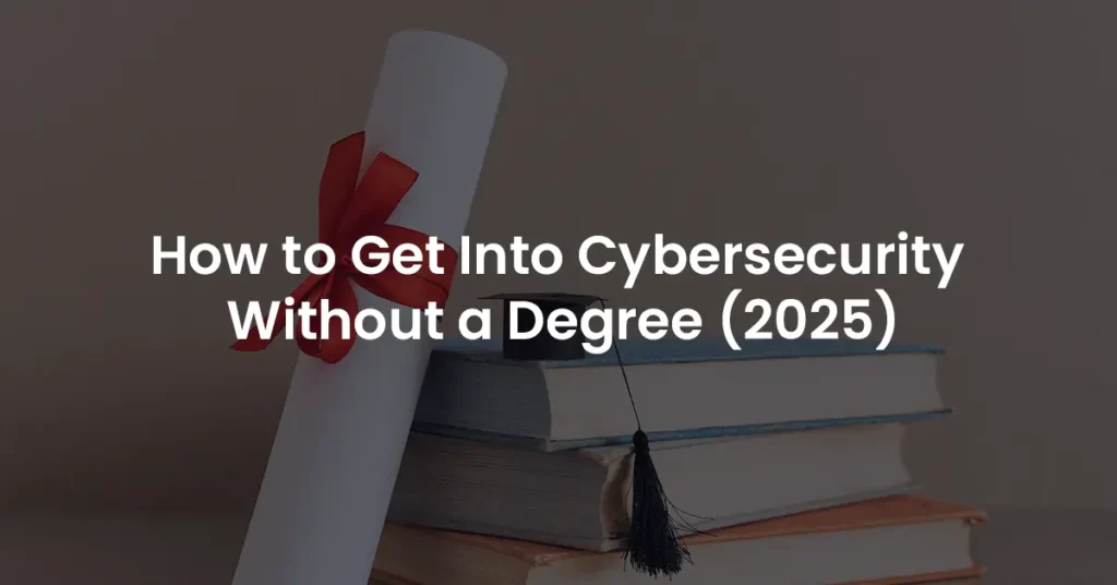 How-to-get-into-cybersecurity-without-a-Degree