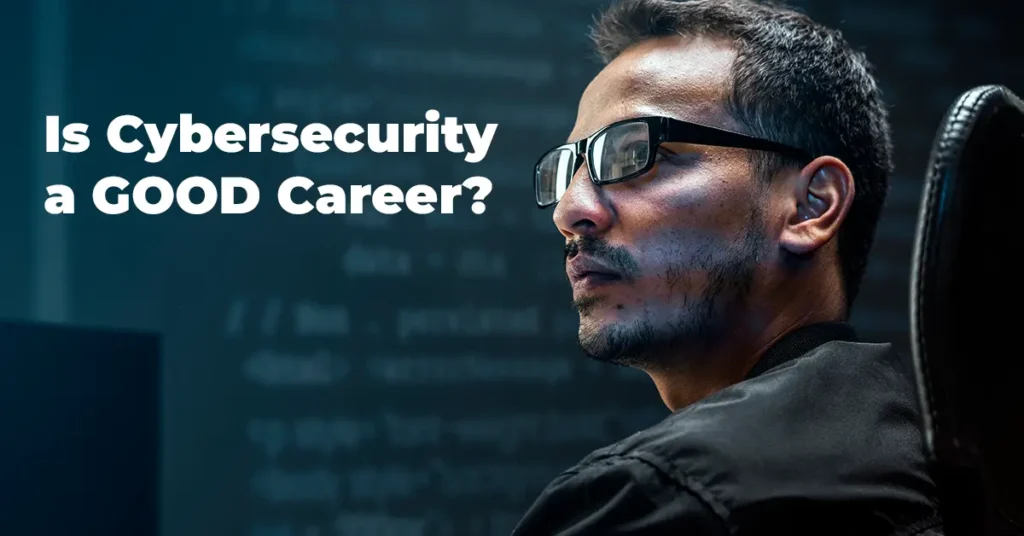 Is-Cybersecurity-a-Good-Career
