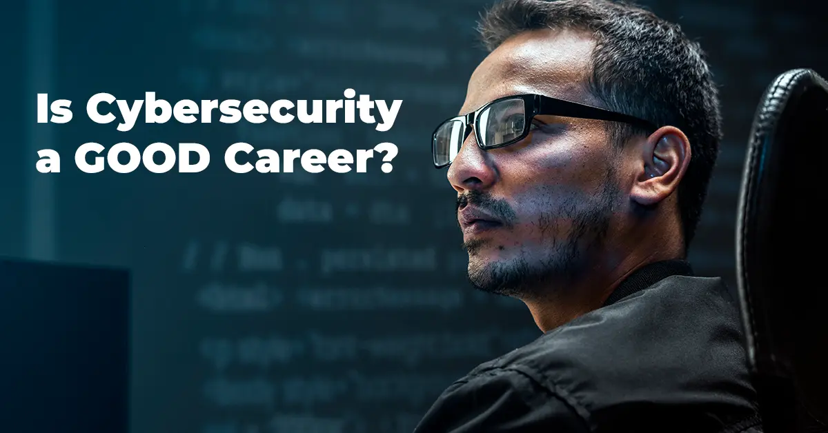 Is-Cybersecurity-a-Good-Career